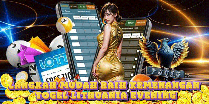 Langkah Mudah Raih Kemenangan Togel Lithuania Evening Langkah Mudah Raih Kemenangan Togel Lithuania Evening