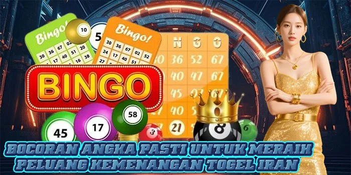 Bocoran Angka Pasti Untuk Meraih Peluang Kemenangan Togel Iran